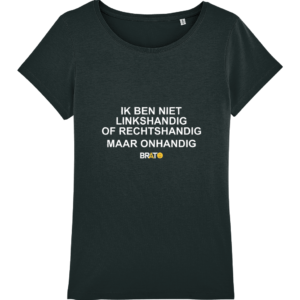 Ik ben niet linkshandig of rechtshandig, maar onhandig (zwart-vrouwen) | Brato