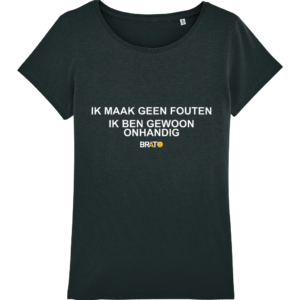 Ik maak geen fouten - ik ben gewoon onhandig (zwart-vrouwen) | Brato