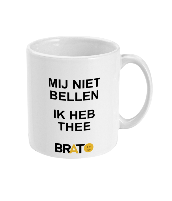 Mij niet bellen ik heb Thee | Mok