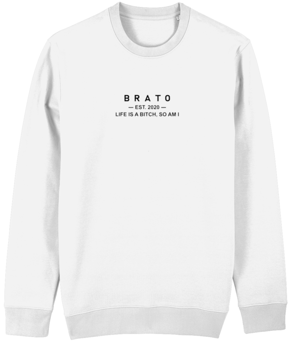 Sweater - Life is a bitch, so am i - wit