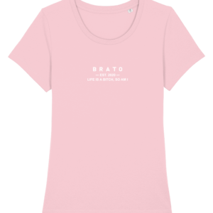Vrouwen T-shirt - Life is a bitch, so am i - Licht roze