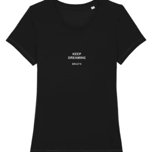Dames T-shirt - Keep dreaming - Zwart